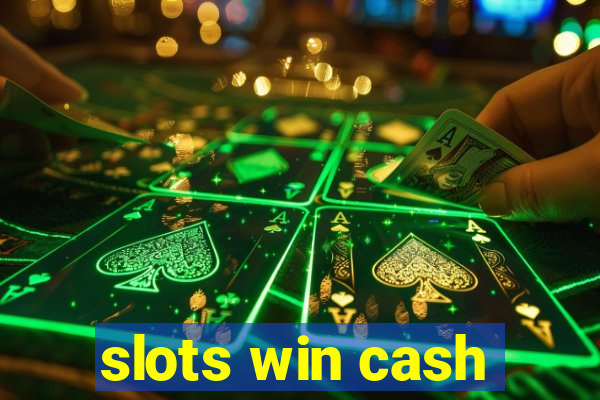 slots win cash